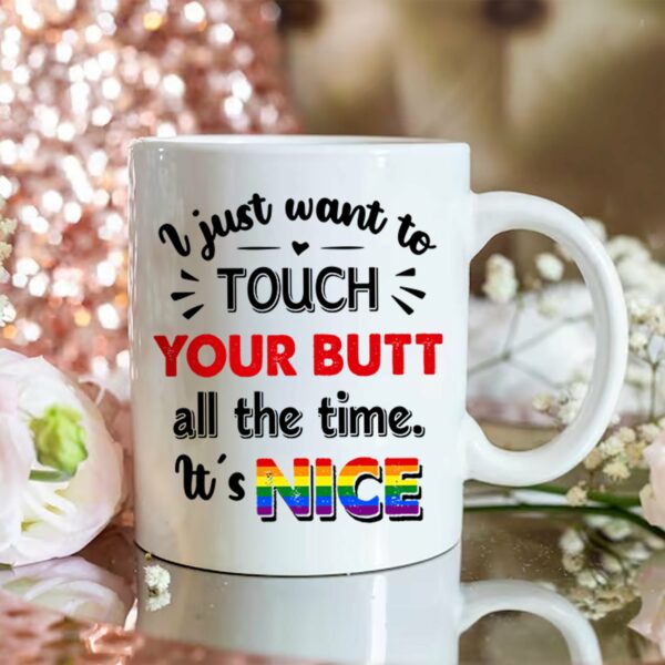 I Just Want To Touch Custom Mugs Gift For Lesbian Couple - Image 4