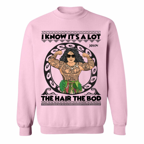 I Know It's A Lot The Hair The Bod Personalized Shirt For Dad - Father's Day Gift - Image 9