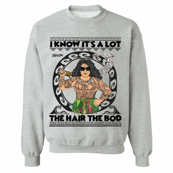 I Know It's A Lot The Hair The Bod Personalized Shirt For Dad - Father's Day Gift Vr2 - Image 11