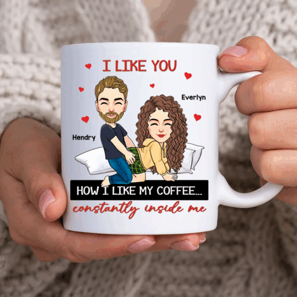 I Like You How I Like My Coffee... - Couple Personalized Custom Mug - Gift For Husband Wife, Anniversary - Image 4