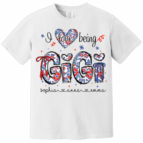 I Love Being Gigi - Personalized Grandma Shirt, Custom Nickname and Kid, Gift For Mother's Day, Independence Day NA04 - Image 10