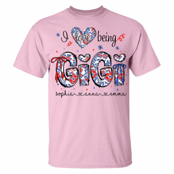 I Love Being Gigi - Personalized Grandma Shirt, Custom Nickname and Kid, Gift For Mother's Day, Independence Day NA04 - Image 7