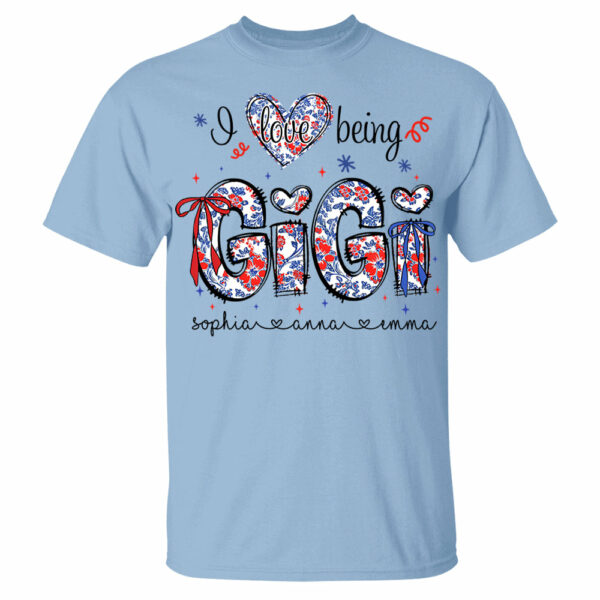 I Love Being Gigi - Personalized Grandma Shirt, Custom Nickname and Kid, Gift For Mother's Day, Independence Day NA04 - Image 5
