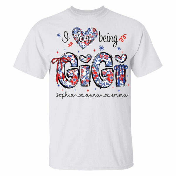 I Love Being Gigi - Personalized Grandma Shirt, Custom Nickname and Kid, Gift For Mother's Day, Independence Day NA04 - Image 4