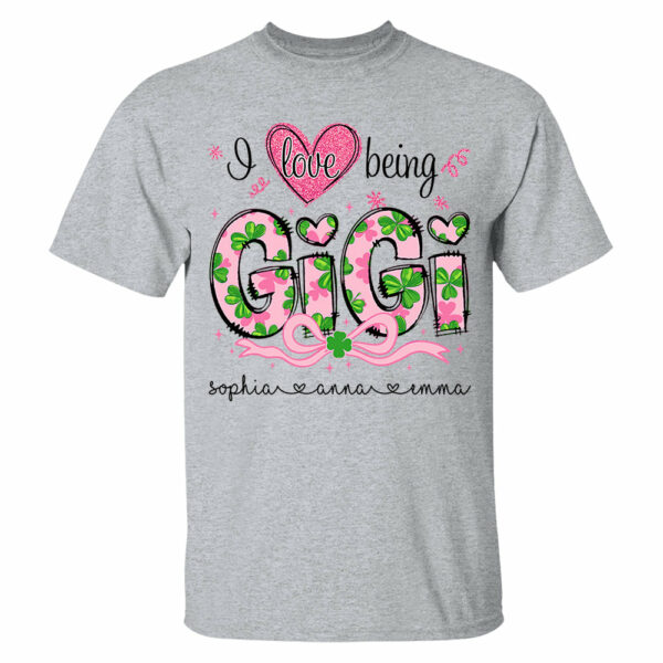 I Love Being Gigi Shirt - Personalized Lucky Shirt For Grandma Mimi Gigi NA04 - Image 3