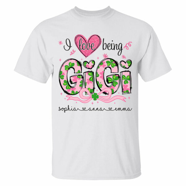 I Love Being Gigi Shirt - Personalized Lucky Shirt For Grandma Mimi Gigi NA04 - Image 2