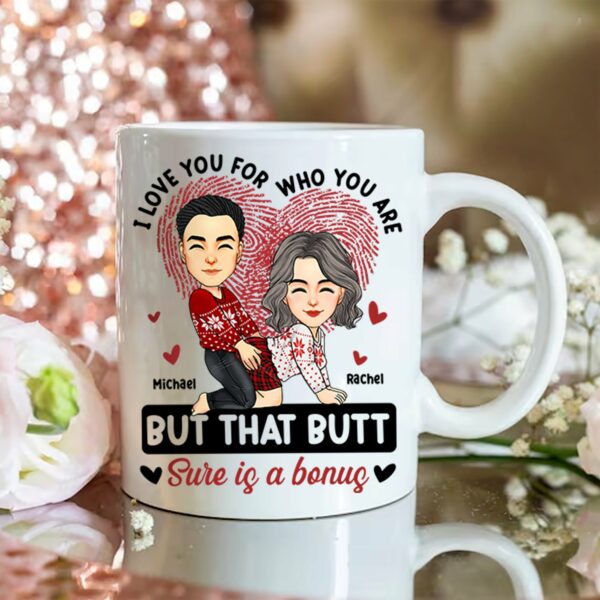 I Love You For Who You Are - Personalized Mug For Couples - Your B is A Bonus NA04 - Image 5