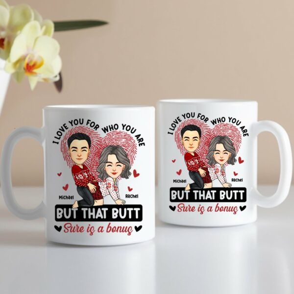 I Love You For Who You Are - Personalized Mug For Couples - Your B is A Bonus NA04 - Image 3