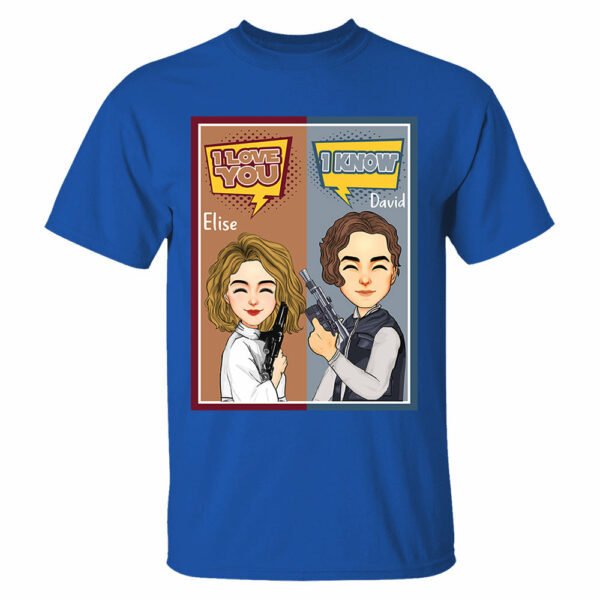 I Love You I Know - Personalized Shirt For Couple - Image 6