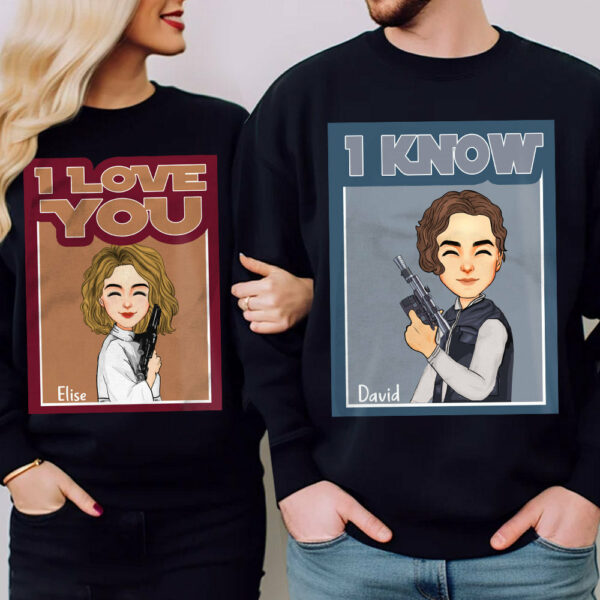 I Love You I Know - Personalized Shirt For Couple