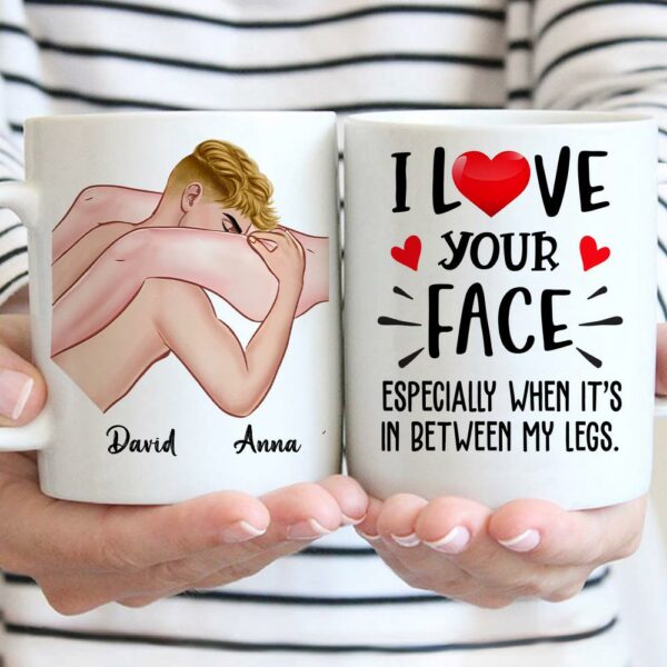 I Love Your Face - Personalized Mug For Couple, Naughty Valentines Day Gifts