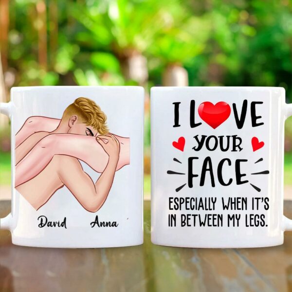 I Love Your Face - Personalized Mug For Couple, Naughty Valentines Day Gifts - Image 2