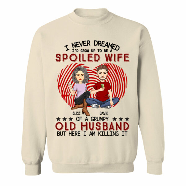 I Never Dreamed I'd Grow Up To Be A Spoiled Wife - Personalized Shirt For Wife - Image 6