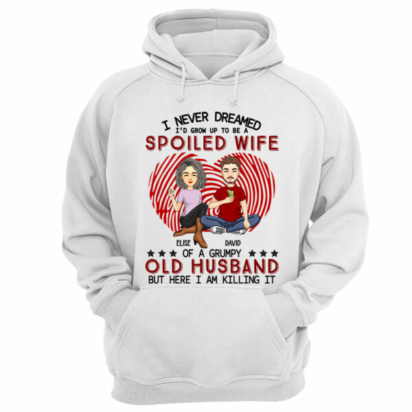 I Never Dreamed I'd Grow Up To Be A Spoiled Wife - Personalized Shirt For Wife - Image 11