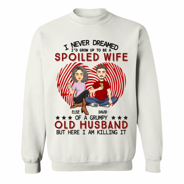 I Never Dreamed I'd Grow Up To Be A Spoiled Wife - Personalized Shirt For Wife - Image 7