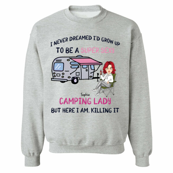 I Never Dreamed Id Grow Up to Be A Super Sexy Camping Lady - Personalized Shirt - Image 7
