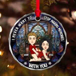 I Never Want To Stop Making Memories With You - Couple Personalized Custom Circle Glass Ornament - Christmas Gift For Husband Wife, Anniversary