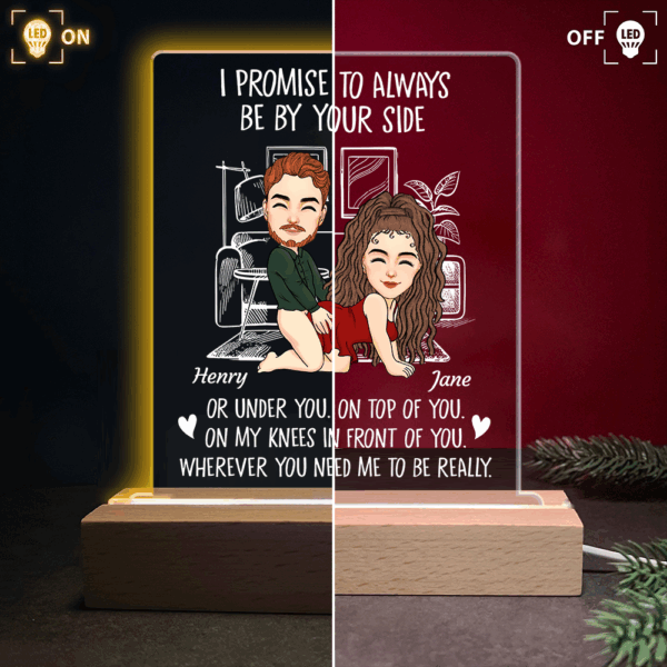 I Promise To Always Be By Your Side - Custom Naughty Anniversary Birthday LED Light For Couples or Boyfriend Husband Fiance Girlfriend Wife - Image 3