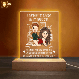 I Promise To Always Be By Your Side - Custom Naughty Anniversary Birthday LED Light For Couples or Boyfriend Husband Fiance Girlfriend Wife