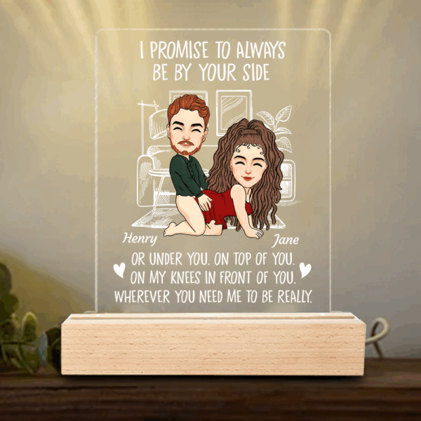 I Promise To Always Be By Your Side - Custom Naughty Anniversary Birthday LED Light For Couples or Boyfriend Husband Fiance Girlfriend Wife - Image 6