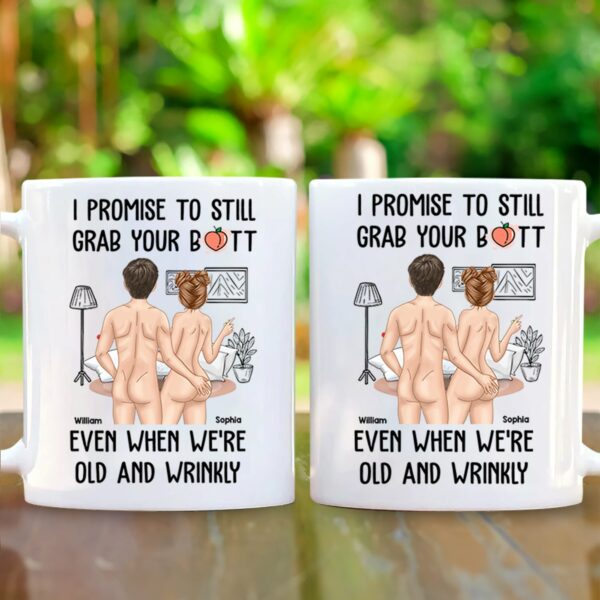 I Promise To Still Grab Your Butt - Personalized Mug - Image 3