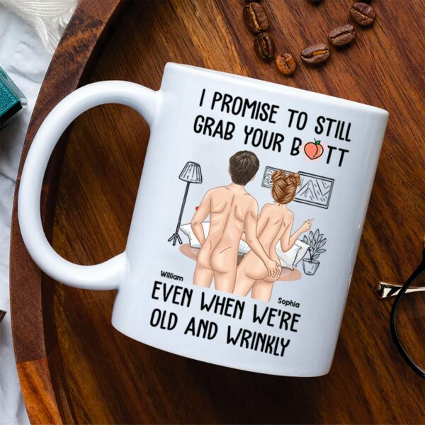 I Promise To Still Grab Your Butt - Personalized Mug - Image 7
