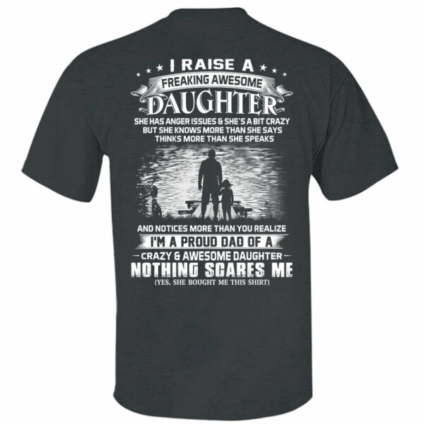 I Raise A Freakin' Awesome Daughter Shirt Perfect Gift For Dad - Image 12