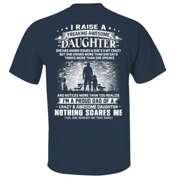 I Raise A Freakin' Awesome Daughter Shirt Perfect Gift For Dad - Image 6