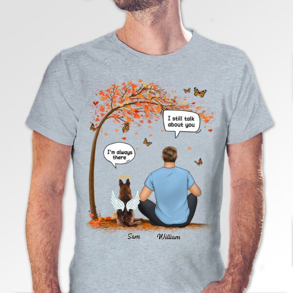 I Still Talk About You I Love You Dog Memorial Shirt, Dog Loss Shirt, Dog Memorial Shirt, Custom Dog Name Shirt - Image 2