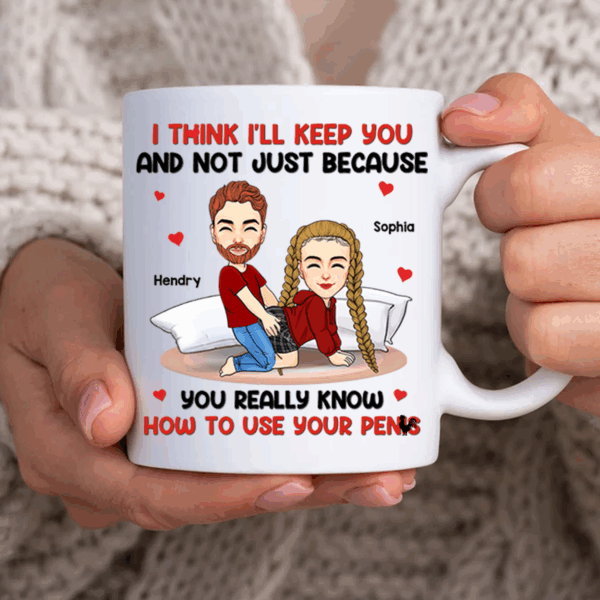 I Think I'll Keep You - Couple Personalized Custom Mug - Gift For Husband Wife, Anniversary