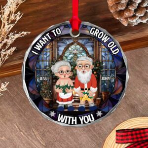 I Want To Grow Old With You Custom Circle Glass Ornament - Christmas Gift For Husband Wife, Anniversary