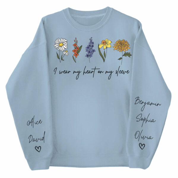 I Wear My Heart On My Sleeve Sweatshirt, Personalize Mom Gift Sweatshirt, Birth Month Flower Gift for Grandma, Gigi Gift, Granny Gift - Image 5