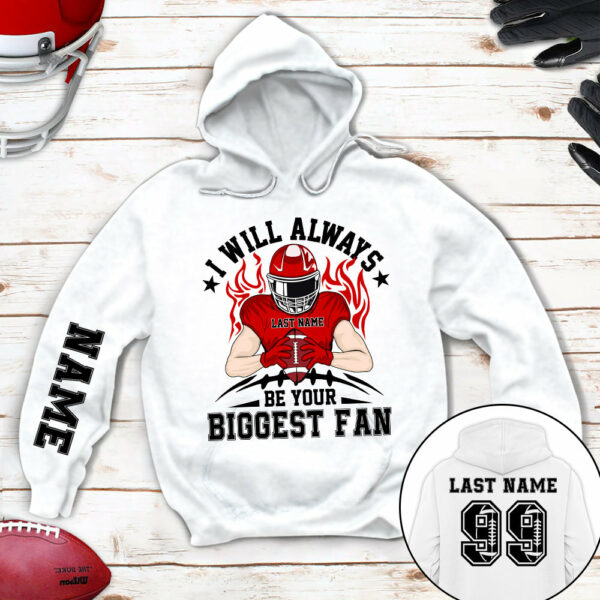 I Will Always Be Your Biggest Fan All Over Print Shirt For Family Member Custom Shirt Gift For Football Mom Football Lovers H2511 - Image 3