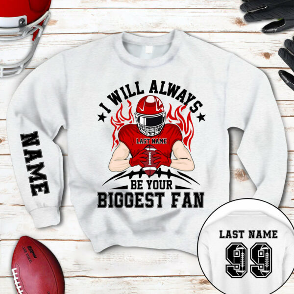 I Will Always Be Your Biggest Fan All Over Print Shirt For Family Member Custom Shirt Gift For Football Mom Football Lovers H2511 - Image 8