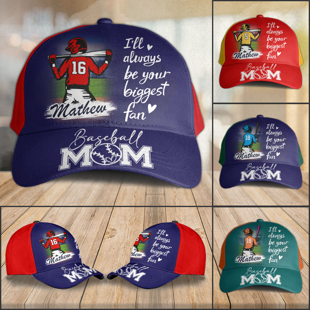 I Will Always Be Your Biggest Fan Cap, Custom Baseball Cap, Gift For Baseball Lover A2110