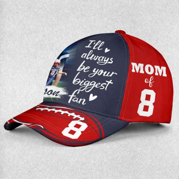 I Will Always Be Your Biggest Fan Custom Photo Cap Gameday Cap Gift For Football Mom Dad Sport Family H2511 - Image 2