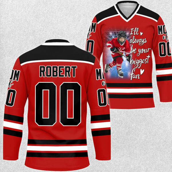 I Will Always Be Your Biggest Fan Hockey Jersey Shirt Gift For Hockey Lovers Hockey Mom Family Fan H2511 - Image 2