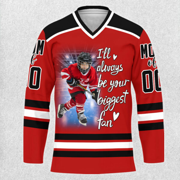I Will Always Be Your Biggest Fan Hockey Jersey Shirt Gift For Hockey Lovers Hockey Mom Family Fan H2511 - Image 3
