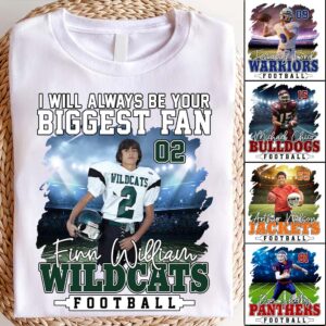 I Will Always Be Your Biggest Fan Personalized Shirt For Football Mom Grandma Sport Family