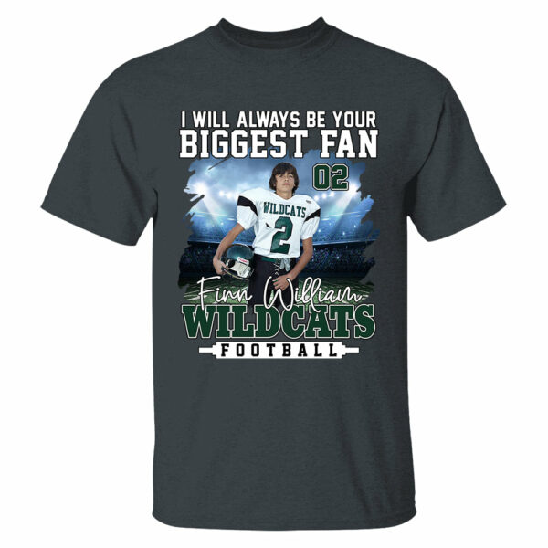 I Will Always Be Your Biggest Fan Personalized Shirt For Football Mom Grandma Sport Family - Image 3