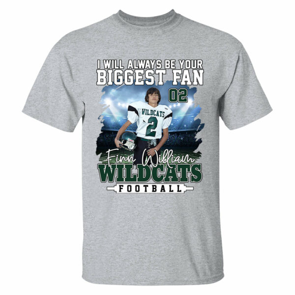 I Will Always Be Your Biggest Fan Personalized Shirt For Football Mom Grandma Sport Family - Image 6