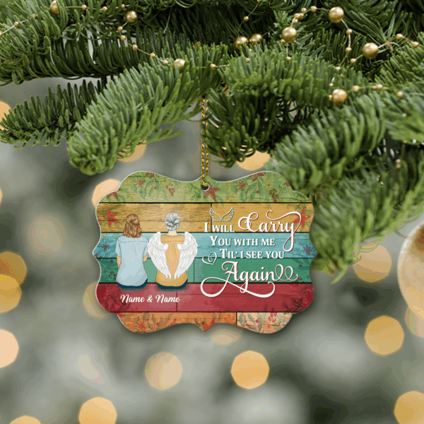 I Will Carry You With Me Til' I See You Again Memorial Personalized Ornament Gifts For Family - Image 2