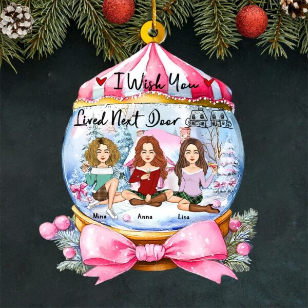 I Wish You Lived Next Door Wonderful Time Ornament - Personalized Acrylic Ornament - Image 3