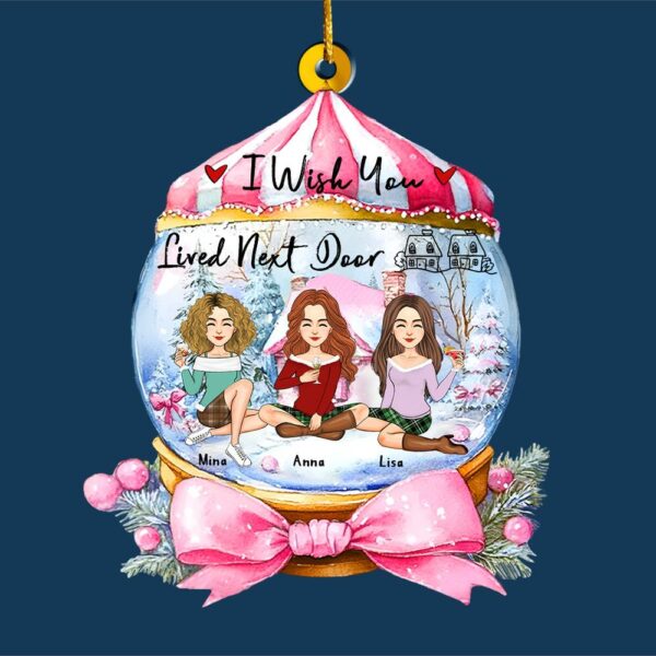 I Wish You Lived Next Door Wonderful Time Ornament - Personalized Acrylic Ornament - Image 5