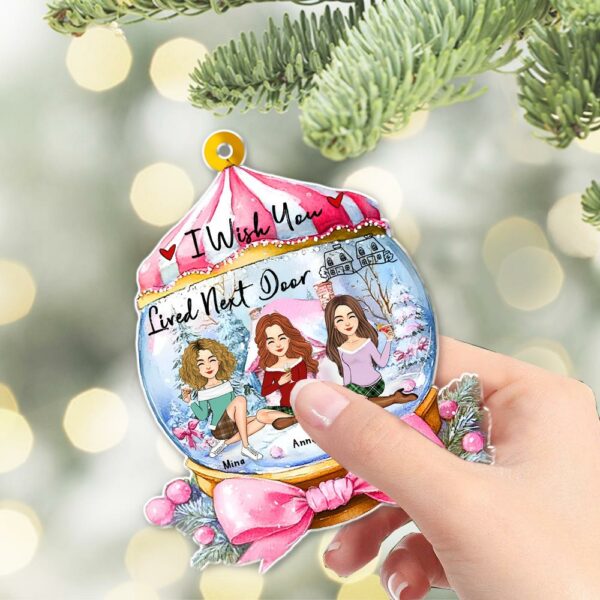 I Wish You Lived Next Door Wonderful Time Ornament - Personalized Acrylic Ornament - Image 7