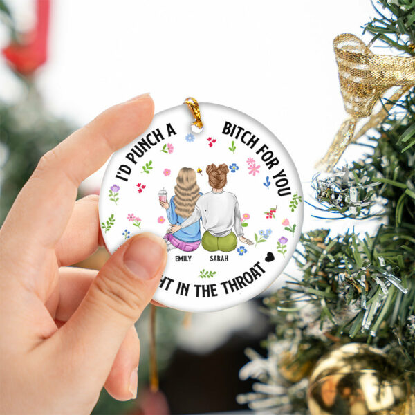 I'd Punch A Bitch For You Besties Ornament - Image 5
