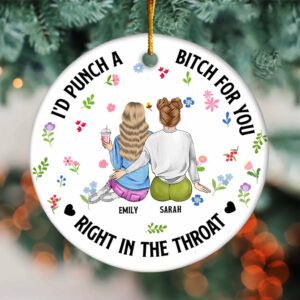 I'd Punch A Bitch For You Besties Ornament