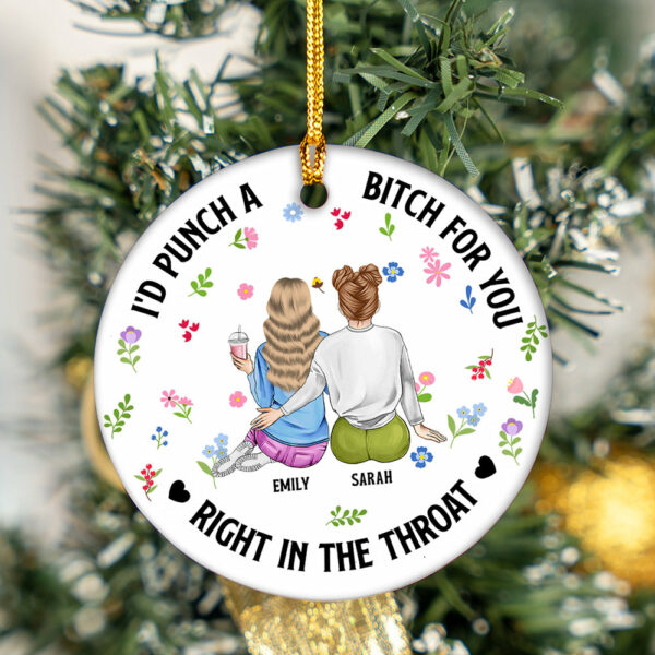 I'd Punch A Bitch For You Besties Ornament - Image 2