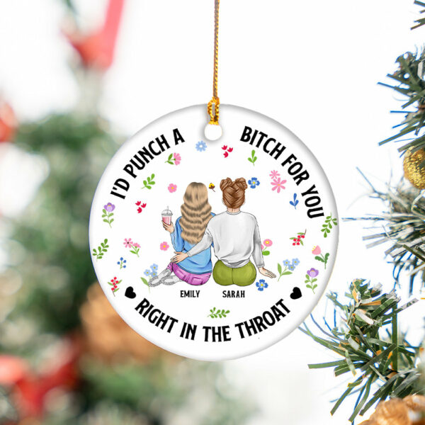 I'd Punch A Bitch For You Besties Ornament - Image 3
