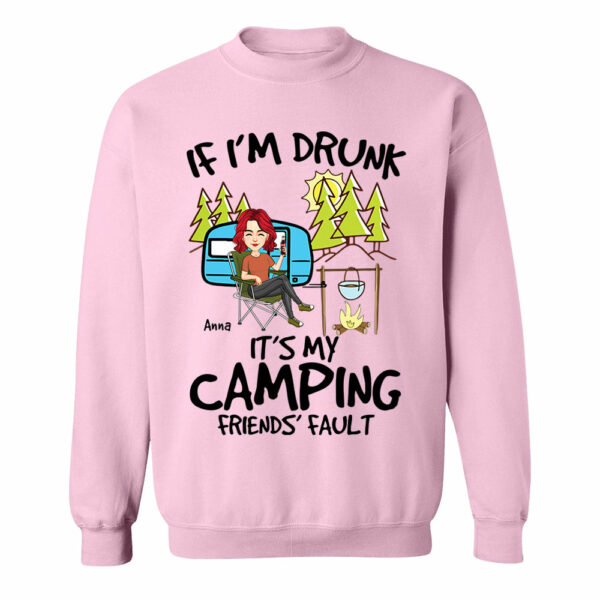 If I'm Drunk, It's My Camping Friends' Fault - Custom Shirt For Camping Lovers, Camping Teamates NA04 - Image 13